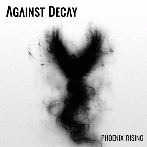 Against Decay : Phoenix Rising